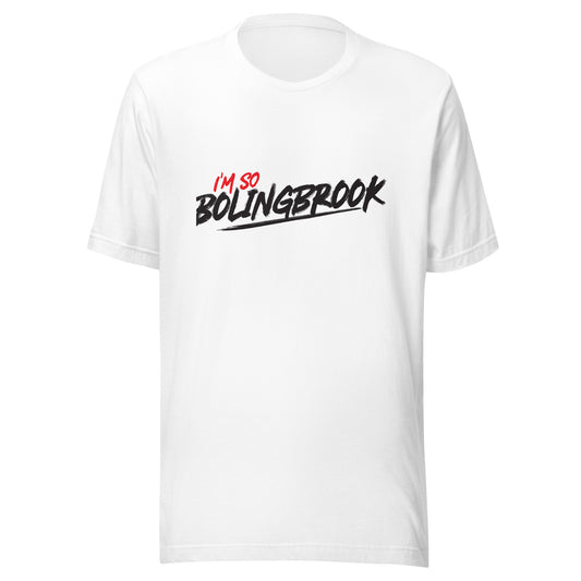 I'm So Bolingbrook T-shirt